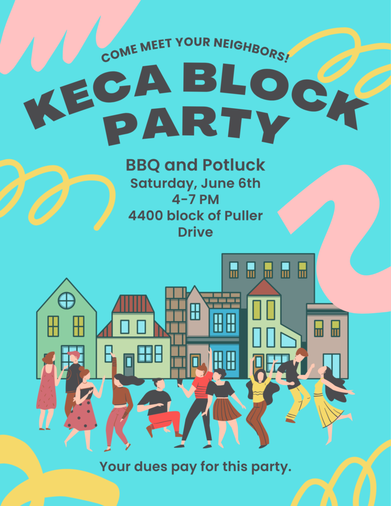 KECA Block Party, Saturday June 6th 4-7pm on the 4400 block of Puller Drive.
